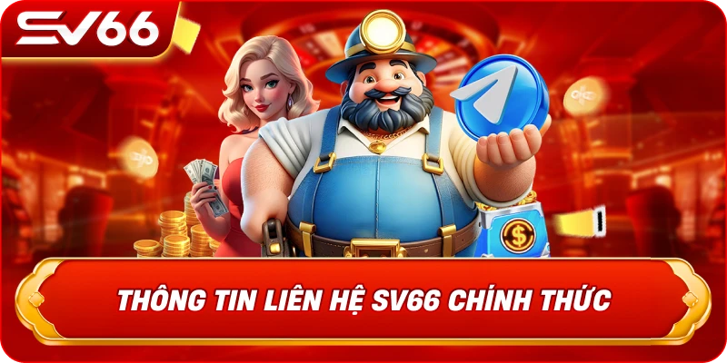 Thông Tin Liên Hệ SV66 Chính Thức